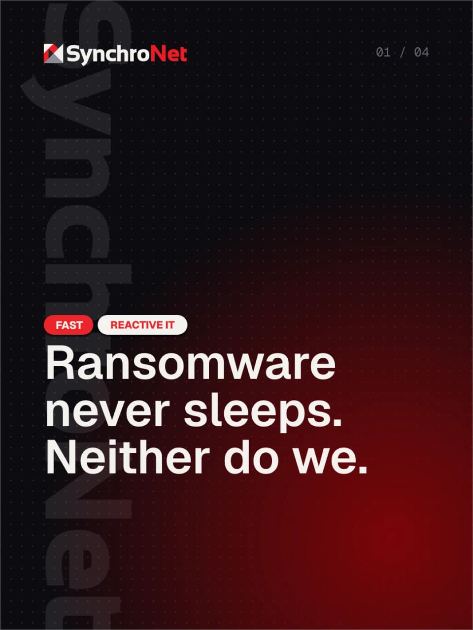 Carousel slide one of four, dark with a red glow. Two pill tags read Fast and Reactive IT above the headline Ransomware never sleeps. Neither do we.