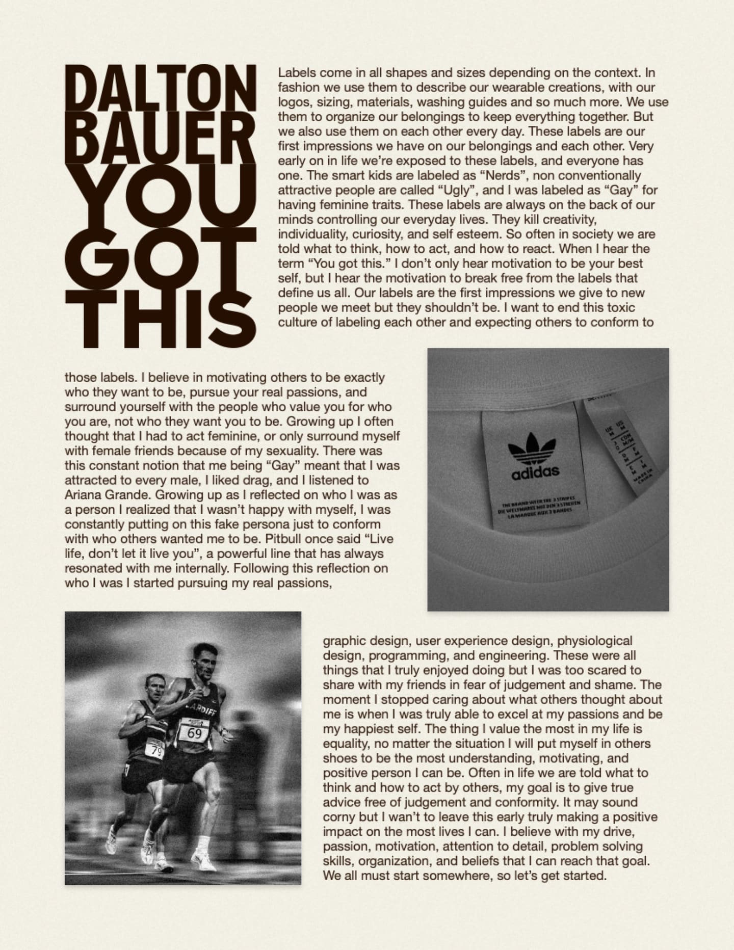 A one-page editorial spread. DALTON BAUER and YOU GOT THIS are stacked in heavy condensed capitals down the left, four lines deep, against a cream ground. The essay runs in columns to the right of it and beneath, set around two photographs: a macro shot of a clothing label sewn into the neck of a white shirt, and a black and white motion-blurred frame of runners mid-race.